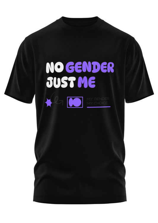 NO GENDER JUST ME - SHIRT