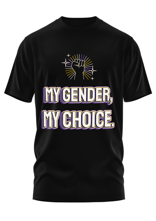 MY GENDER, MY CHOICE - SHIRT