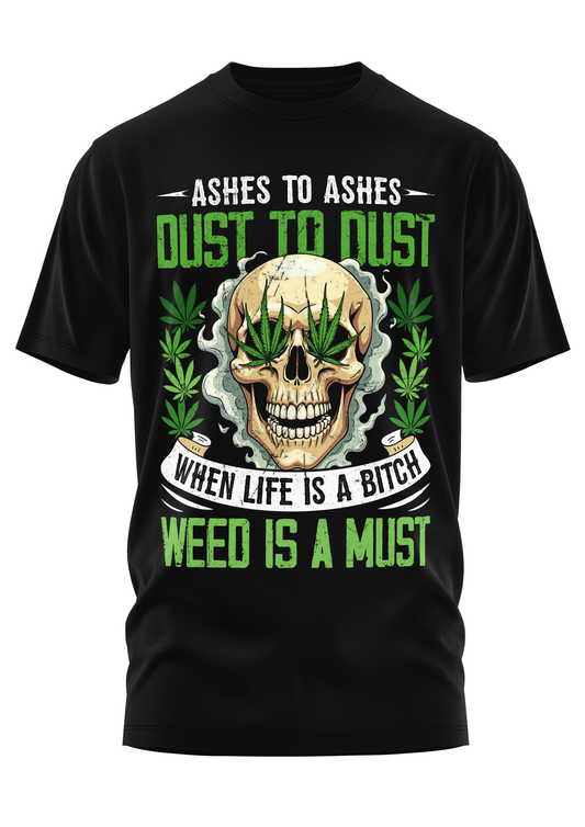 ASHES TO ASHES - WEED SHIRT