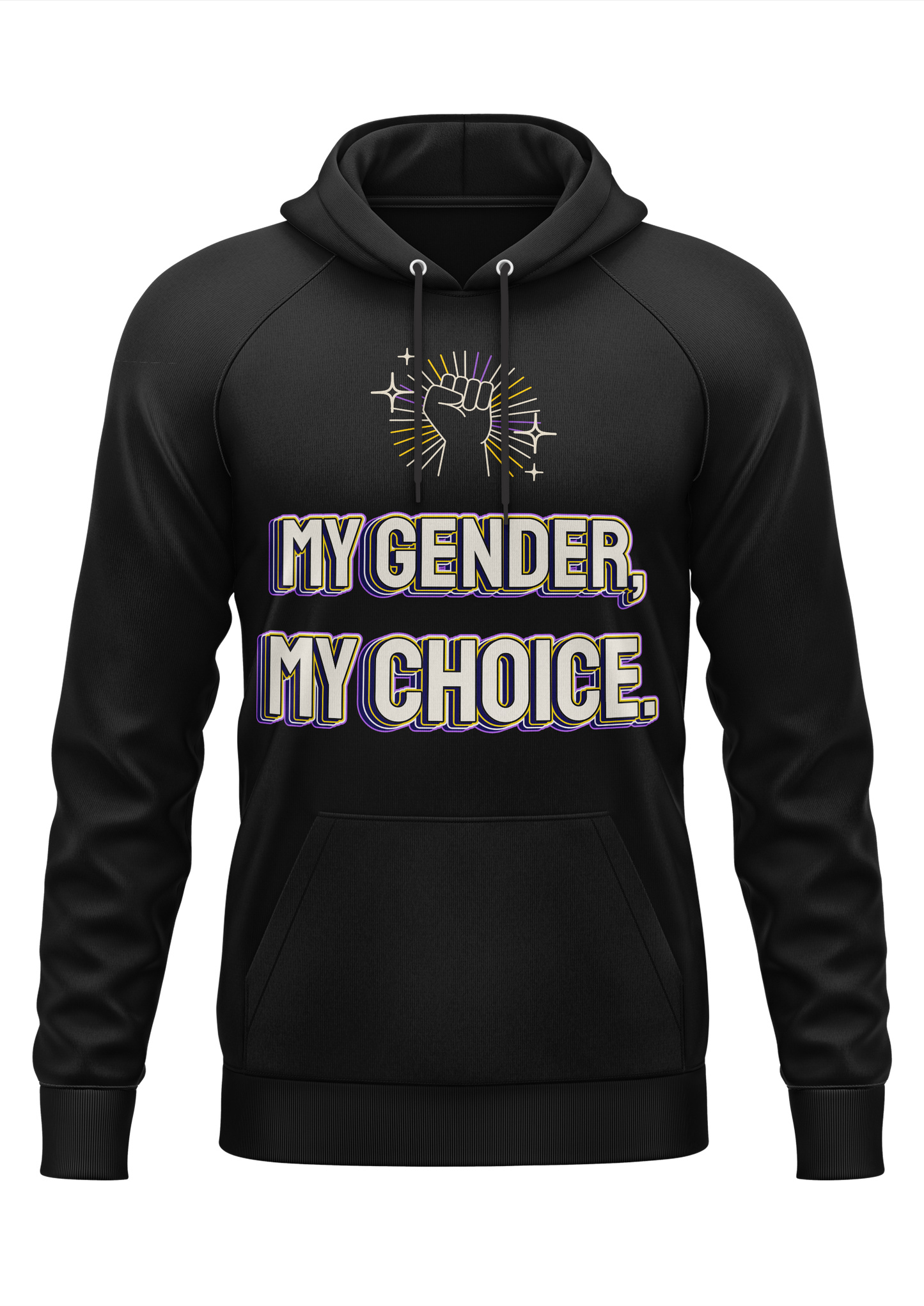 MY GENDER, MY CHOICE - HOODIE