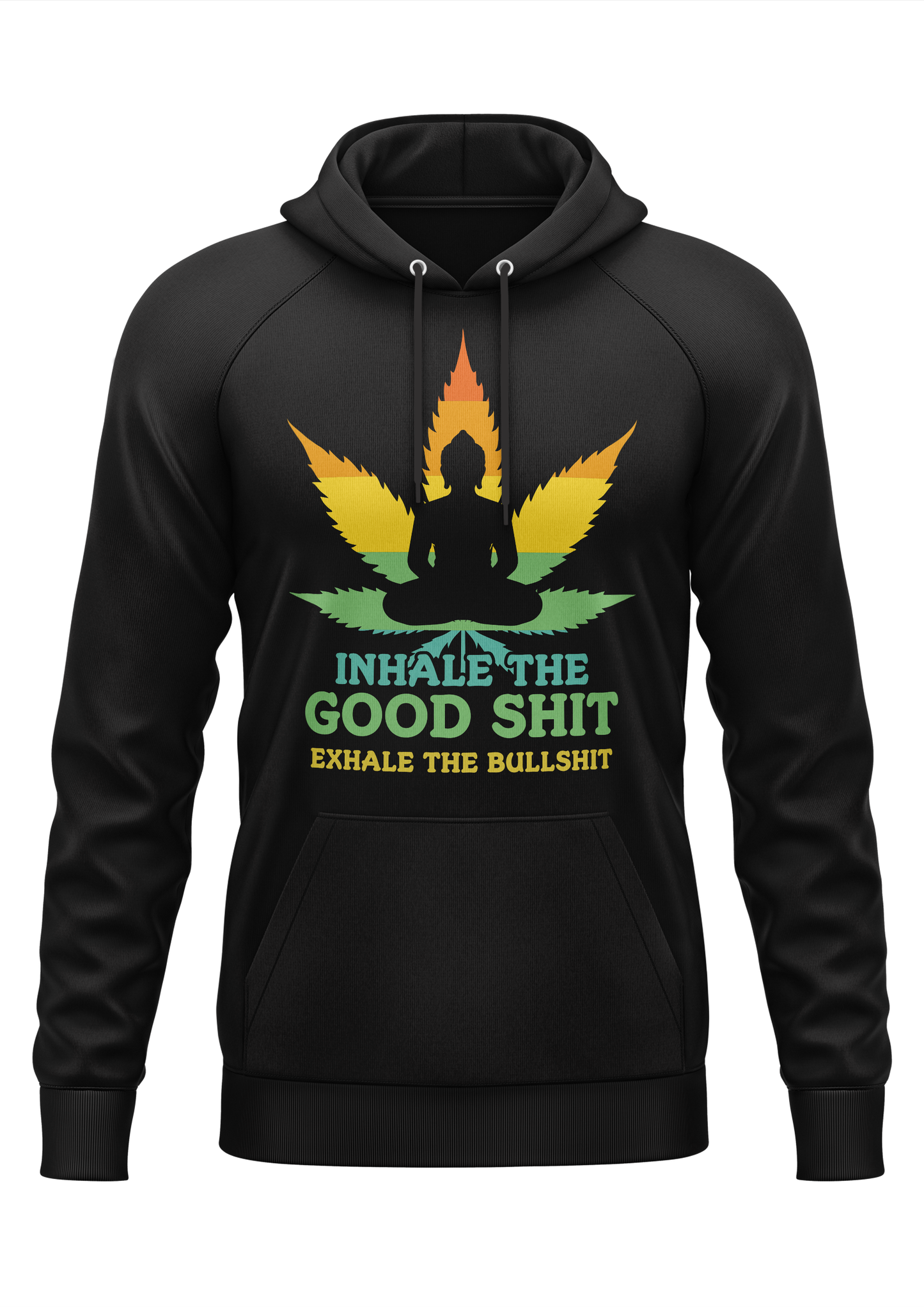 INHALE THE GOOD SHIT - WEED HOODIE