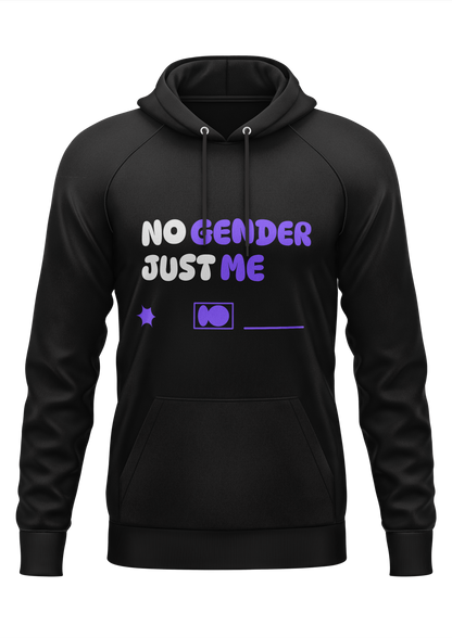 NO GENDER JUST ME - HOODIE