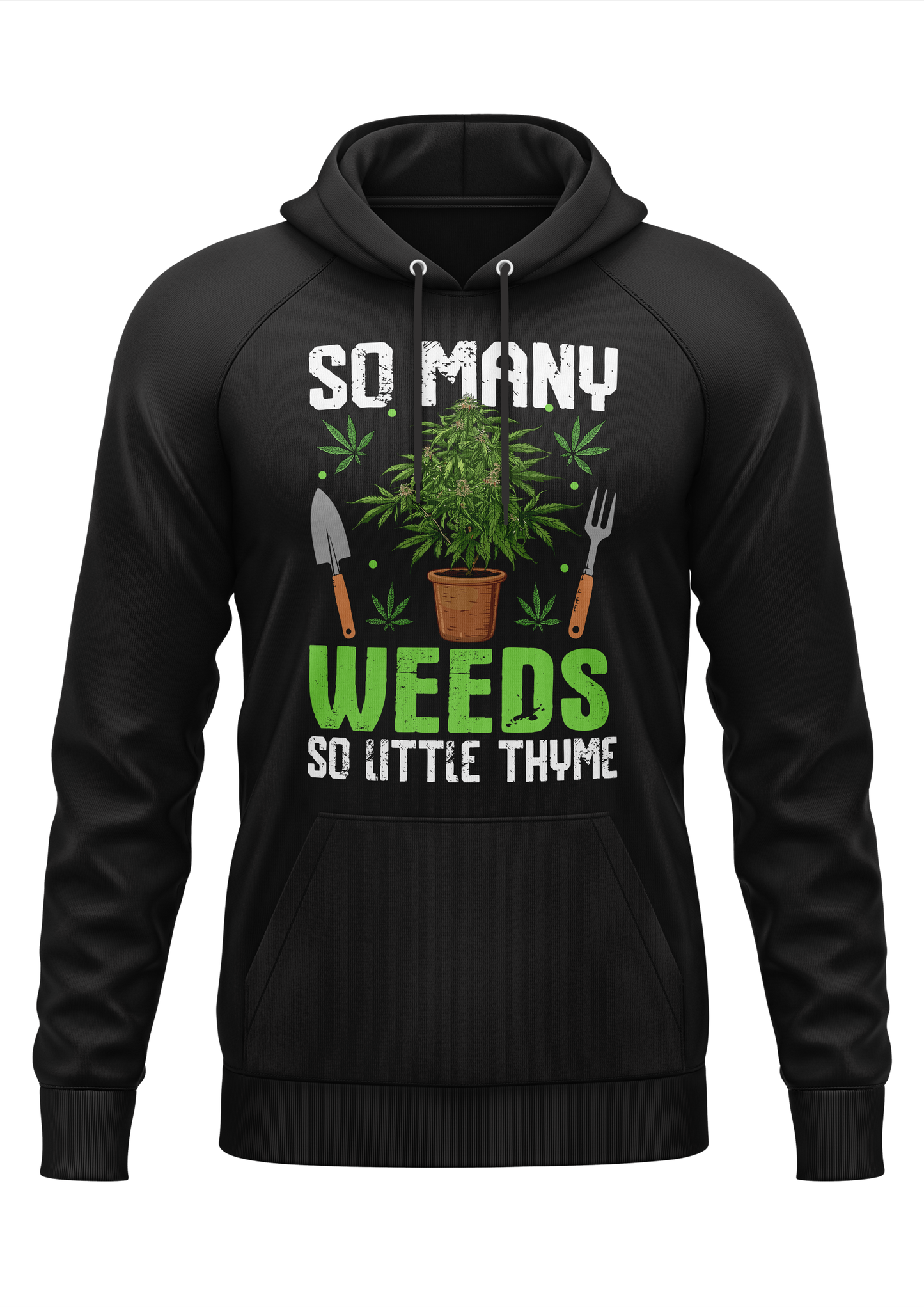 SO MANY WEEDS - WEED HOODIE