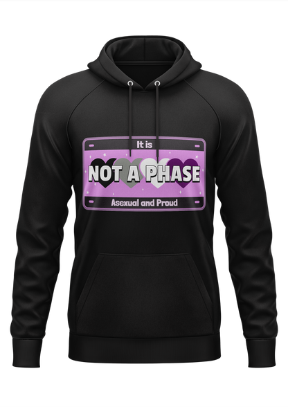 NOT A PHASE - HOODIE