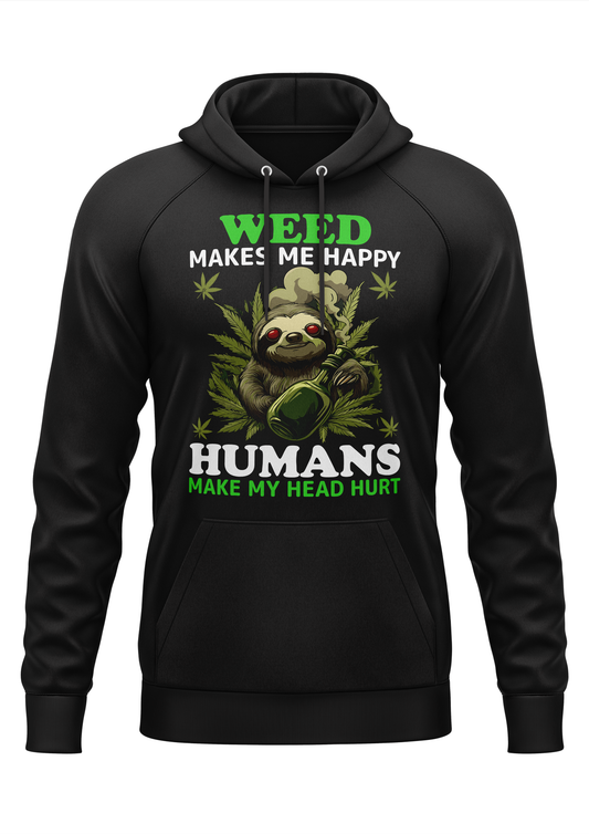 WEED MAKES ME HAPPY - WEED HOODIE