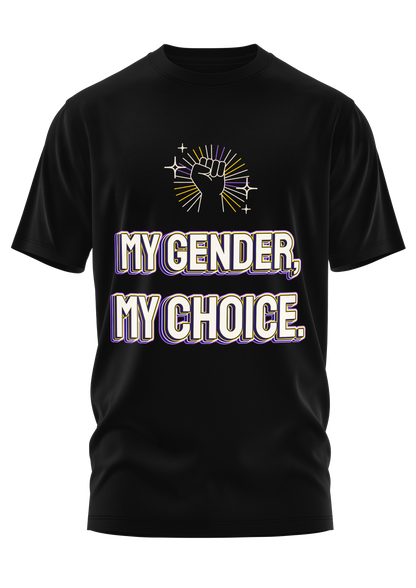 MY GENDER, MY CHOICE - SHIRT