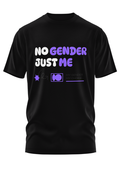 NO GENDER JUST ME - SHIRT